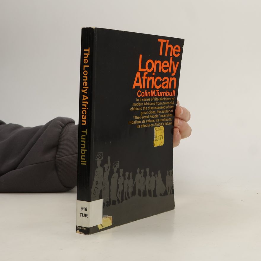 Colin Macmillan Turnbull The Lonely African