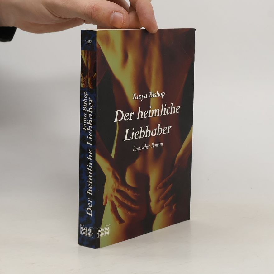 Tanya Bishop Der heimliche Liebhaber