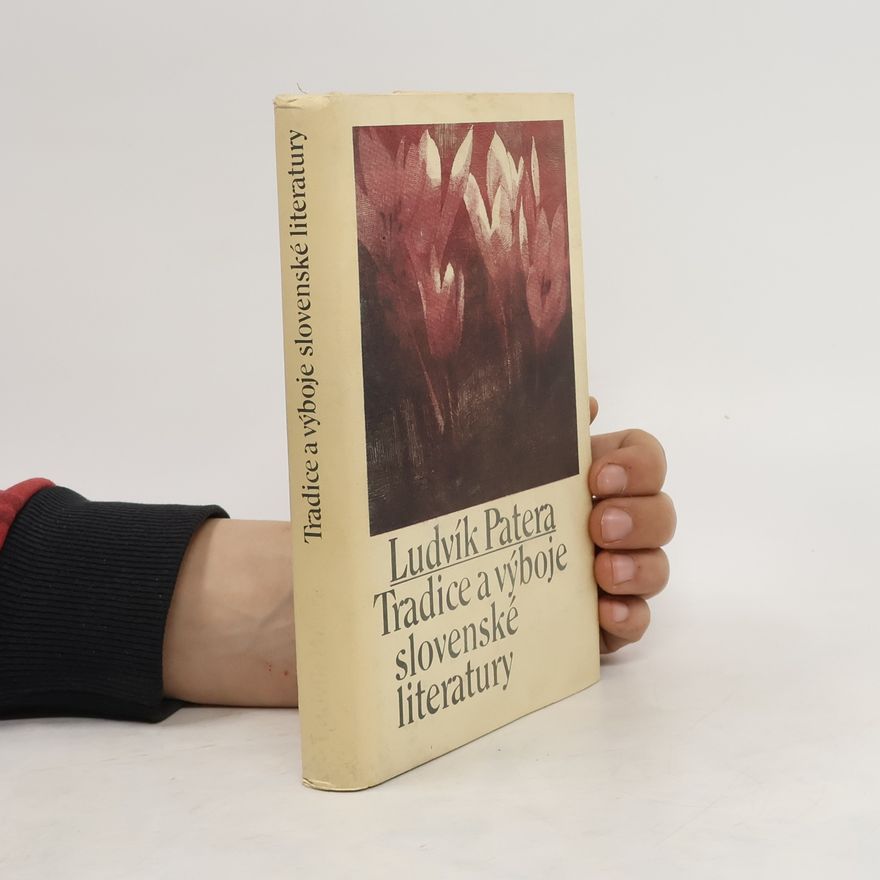 Ludvík Patera Tradice a výboje slovenské literatury