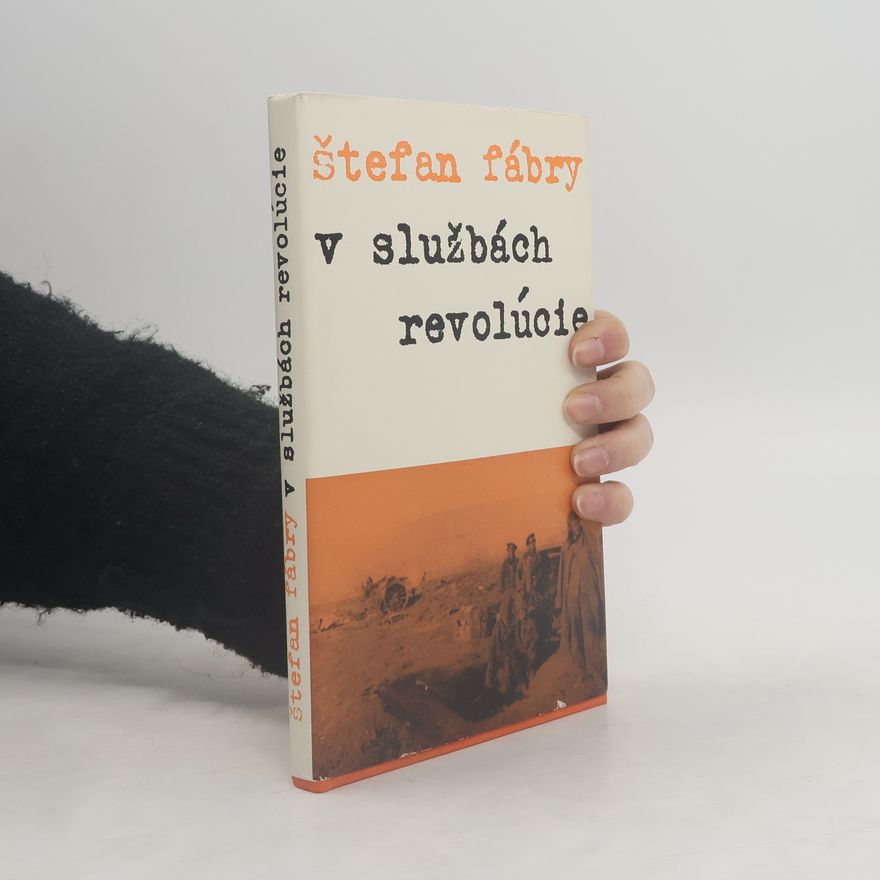 Štefan Fábry V službách revolúcie