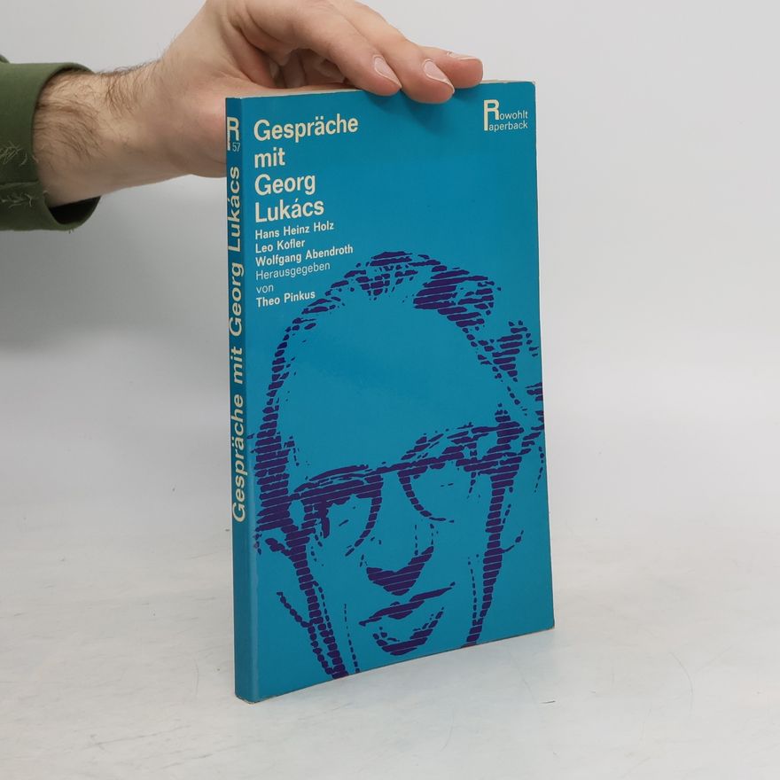 Theodor Pinkus Gespräche mit Georg Lukács