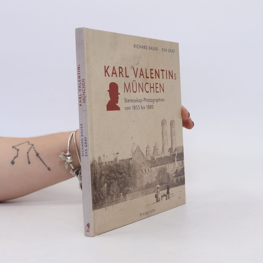 Richard C. Bauer Karl Valentins München