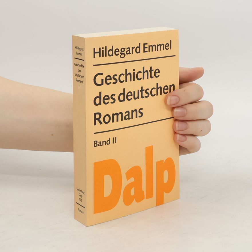 Hildegard Emmel Geschichte des deutschen Romans. Band 2
