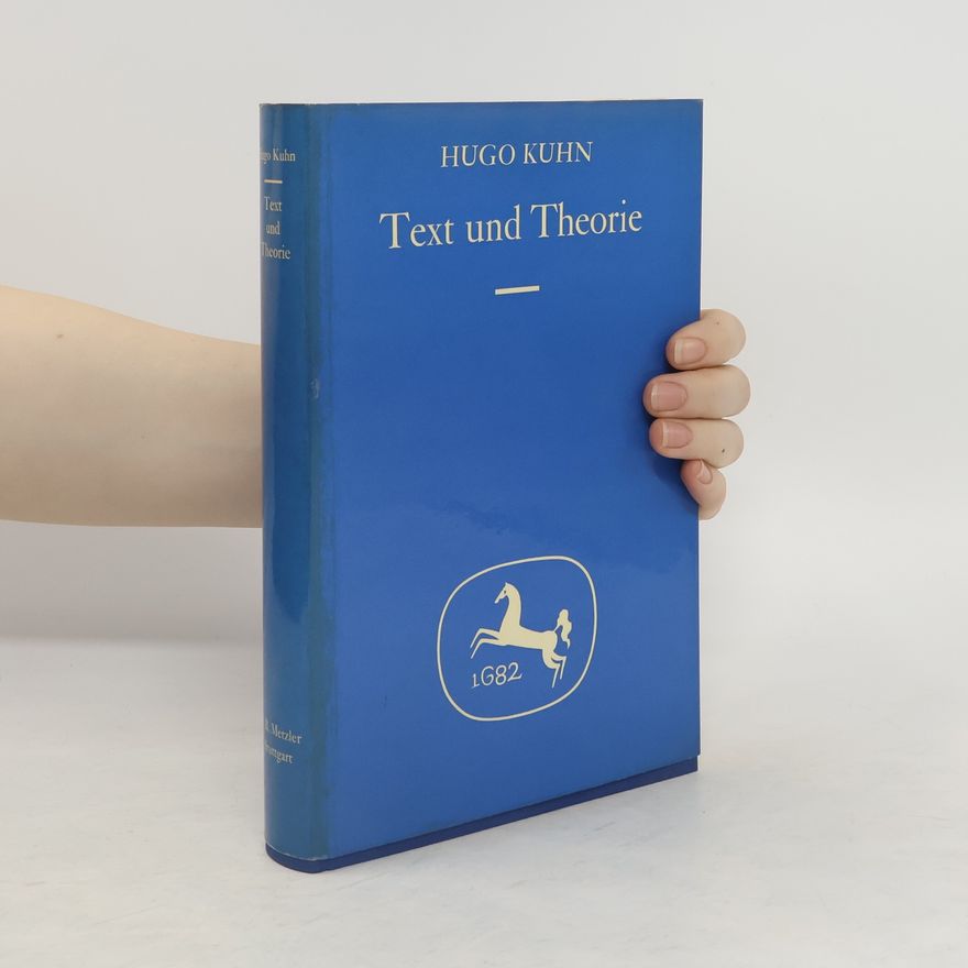 Hugo Kuhn Text und Theorie