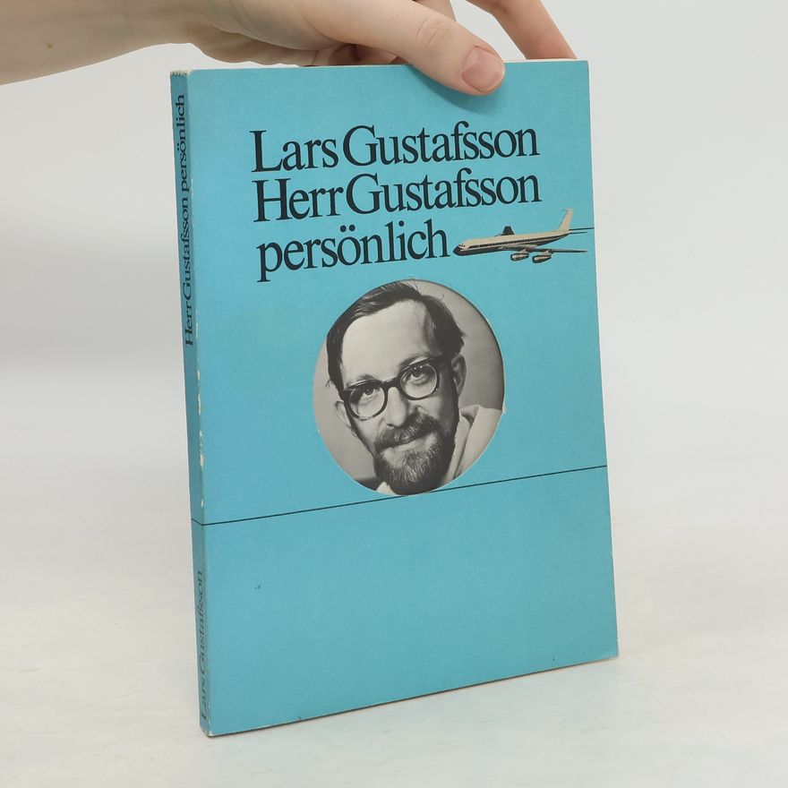 Lars Gustafsson Herr Gustafsson persönlich
