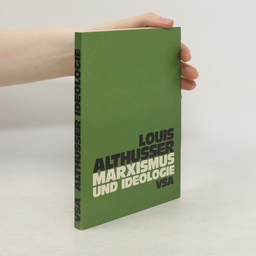 Louis Althusser Marxismus und Ideologie