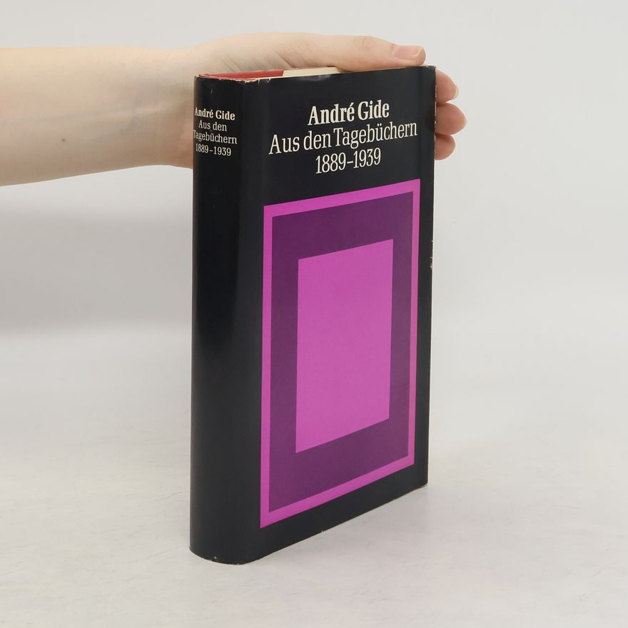 André Gide Aus den Tagebüchern 1889-1939
