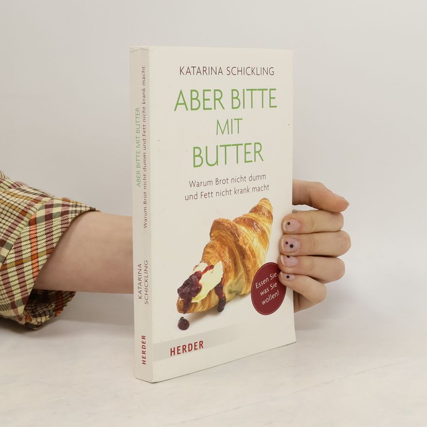 Katarina Schickling Aber bitte mit Butter