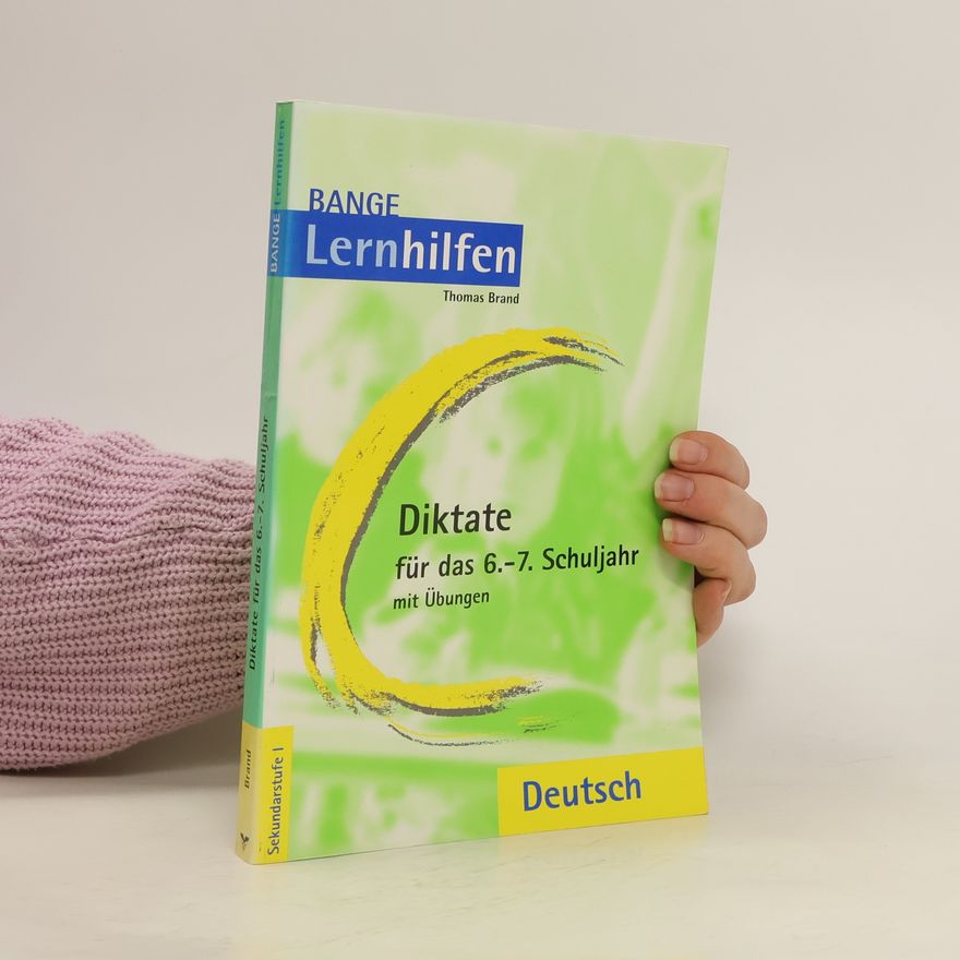 Thomas Brand Diktate für das 6.-7. Schuljahr mit Übungen