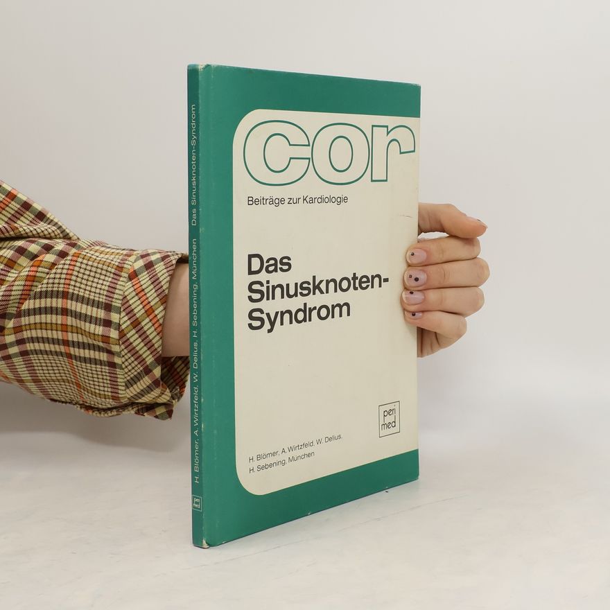 Hans Blömer Das Sinusknoten-Syndrom