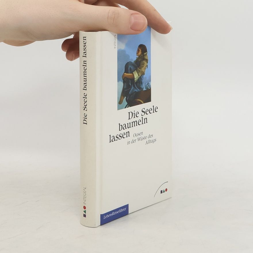 Autorenkollektiv Die Seele baumeln lassen