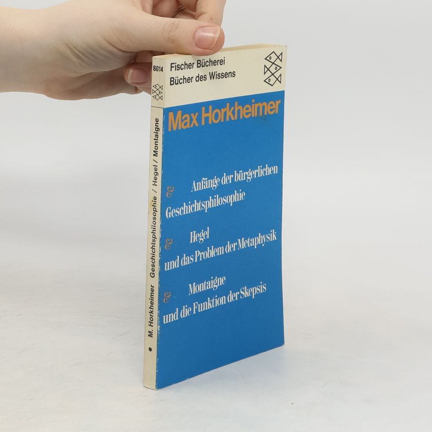 Max Horkheimer Anfänge der bürgerlichen Geschichtsphilosophie