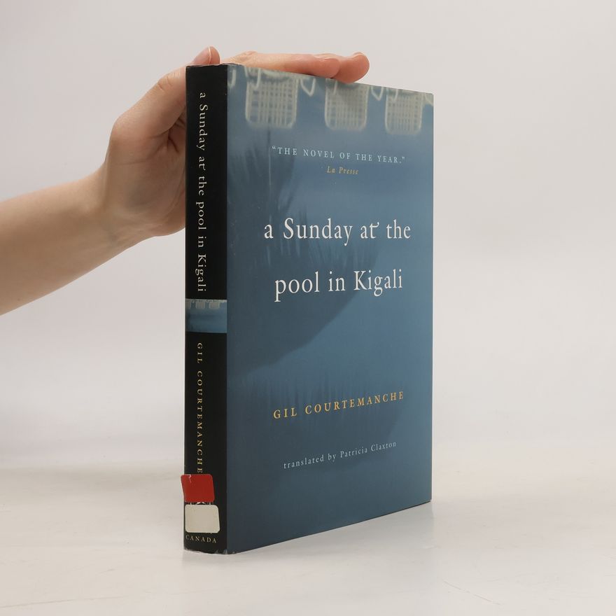 Gil Courtemanche A Sunday at the Pool in Kigali
