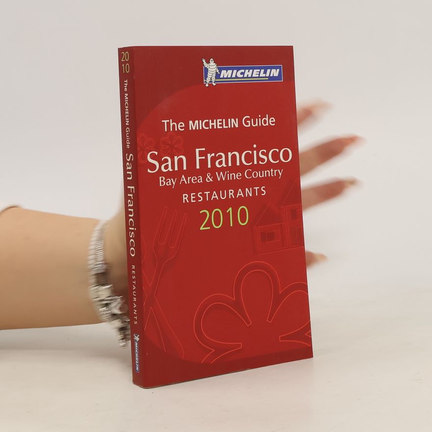 Various authors The Michelin Guide. San Francisco