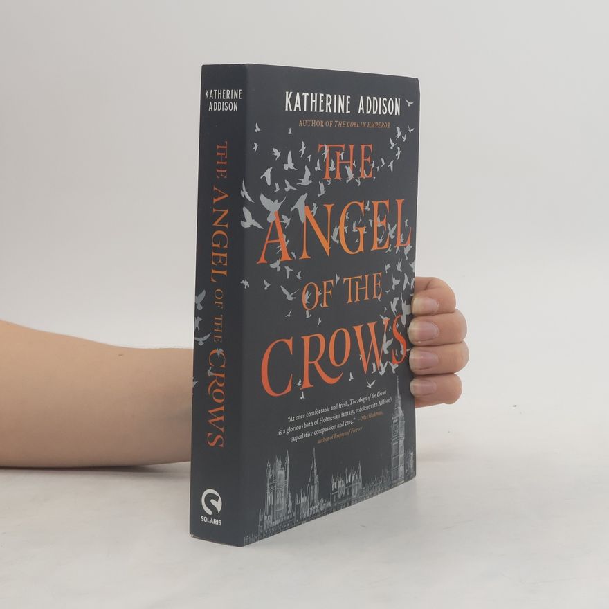 Katherine Addison The Angel of the Crows