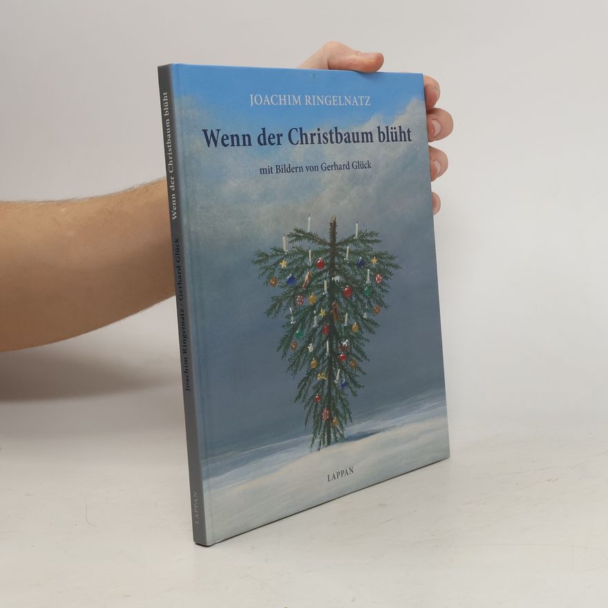 Joachim Ringelnatz Wenn der Christbaum blüht