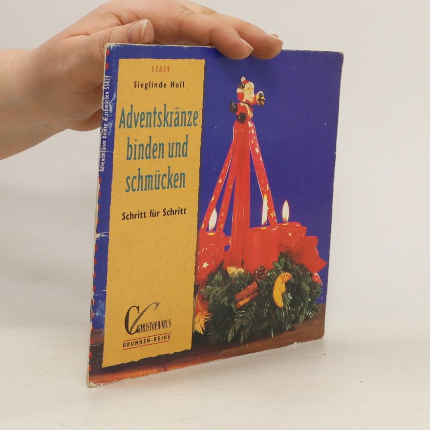 Autorenkollektiv Adventskränze binden und schmücken