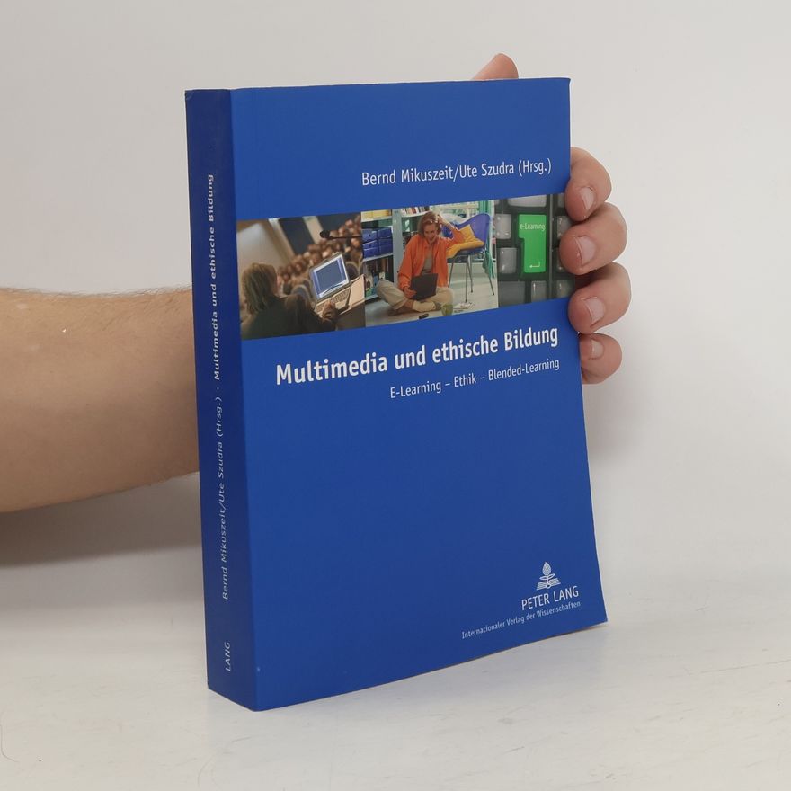 Bernd H. Mikuszeit Multimedia und ethische Bildung