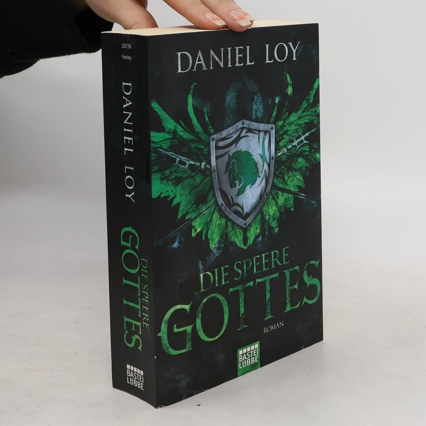 Daniel Loy Die Speere Gottes