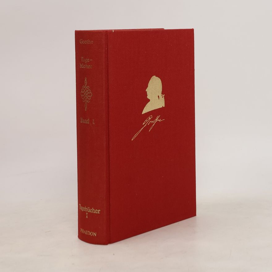 Johann Wolfgang von Goethe Tagebücher 1