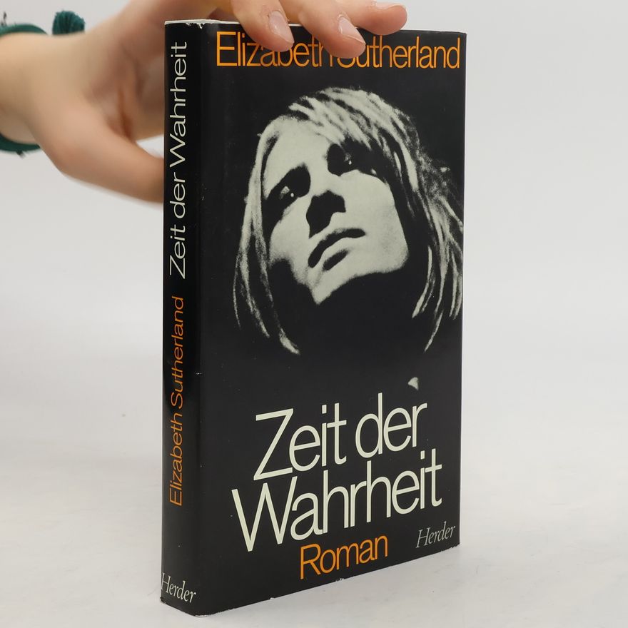 Elizabeth Sutherland Zeit der Wahrheit