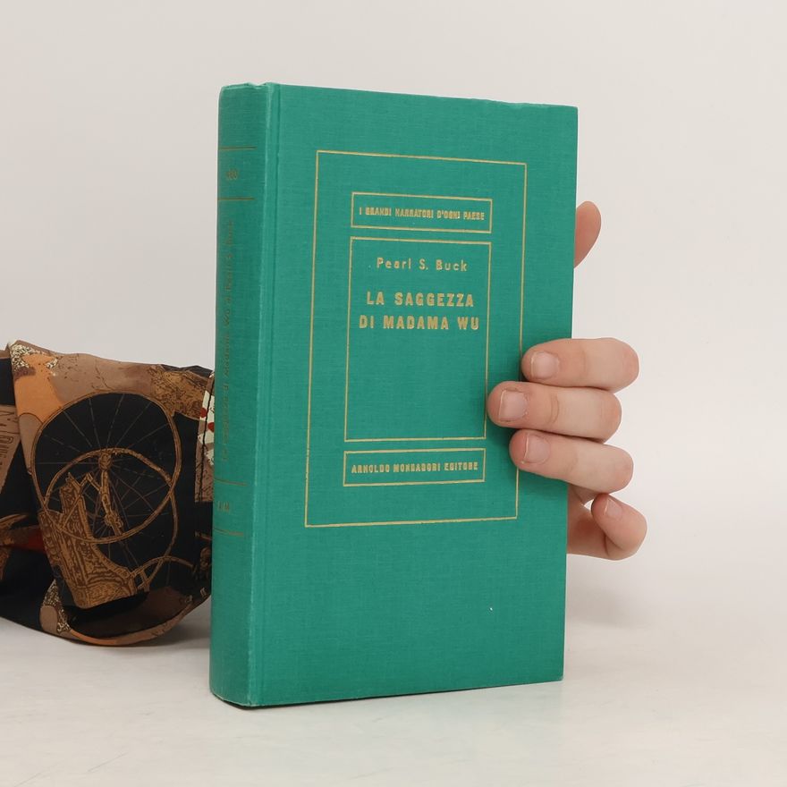 Pearl S. Buck La saggezza di madama Wu