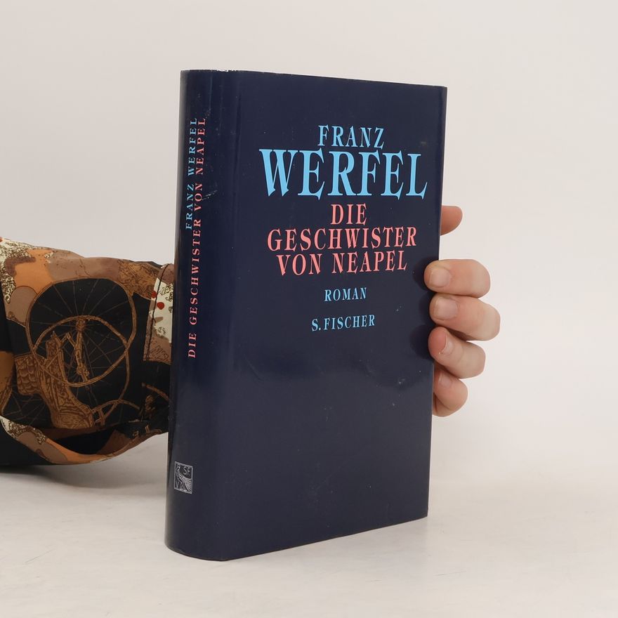 Franz Werfel Die Geschwister von Neapel