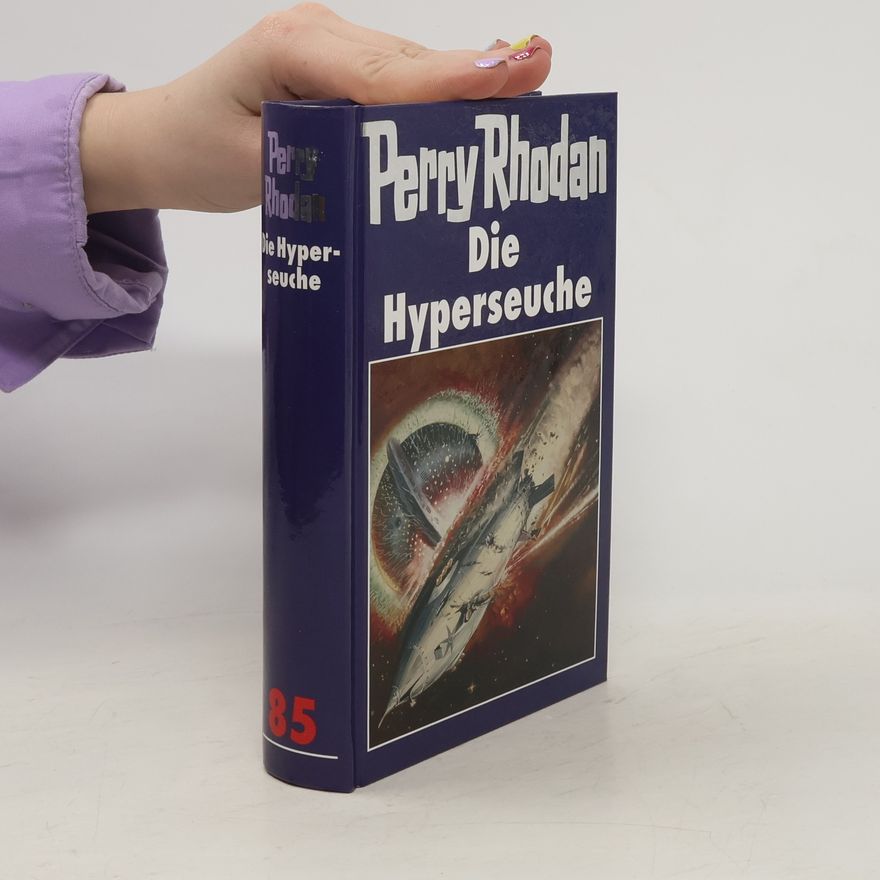 Various authors Perry Rhodan 85. Die Hyperseuche