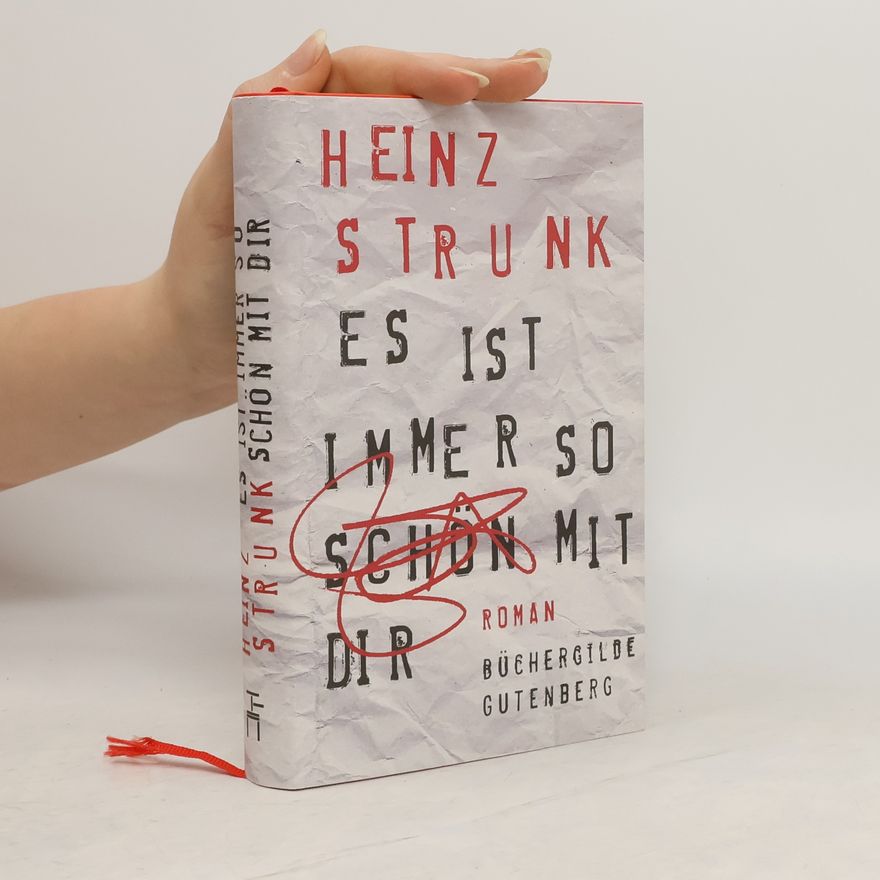 Heinz Strunk Es ist immer so schön mit dir