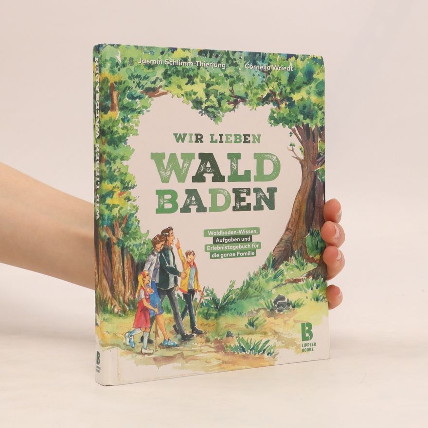 Jasmin Schlimm-Thierjung Wir lieben Waldbaden für Familien