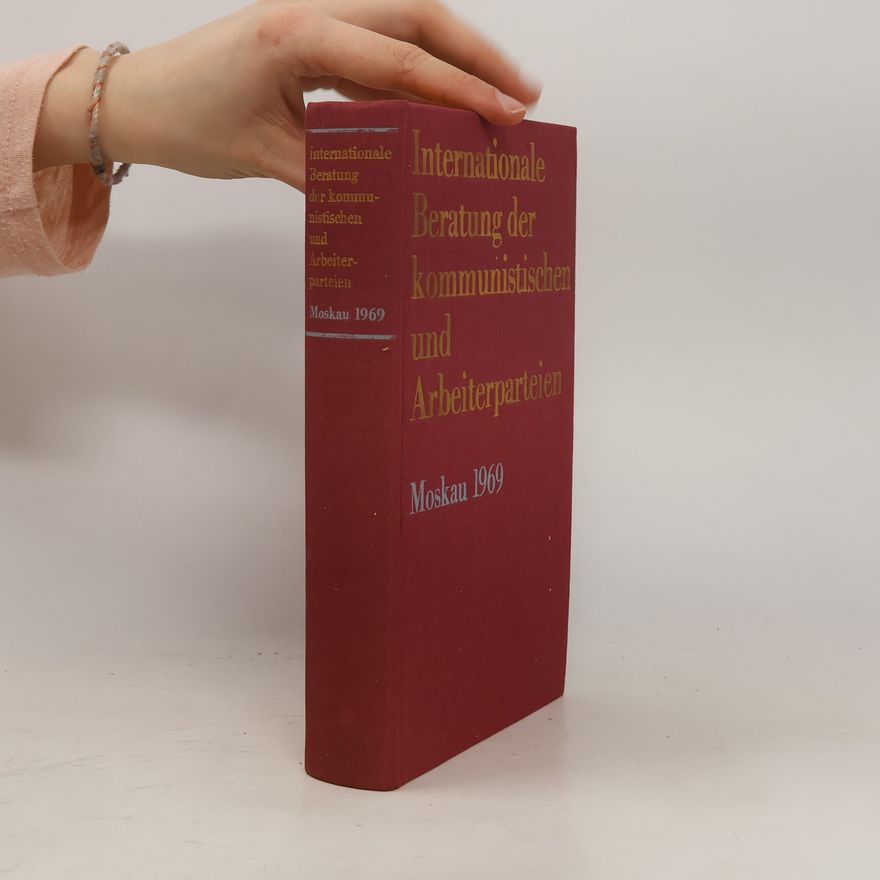 Kolektiv autorů Internationale Beratung der kommunistischen und Arbeiterparteien