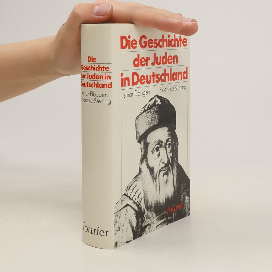 Ismar Elbogen Die Geschichte der Juden in Deutschland