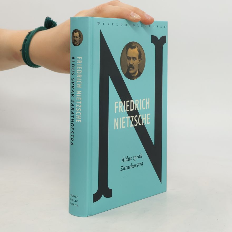 Friedrich Nietzsche Aldus sprak Zarathoestra