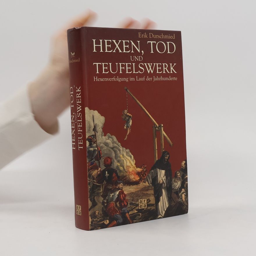 Erik Durschmied Hexen, Tod und Teufelswerk
