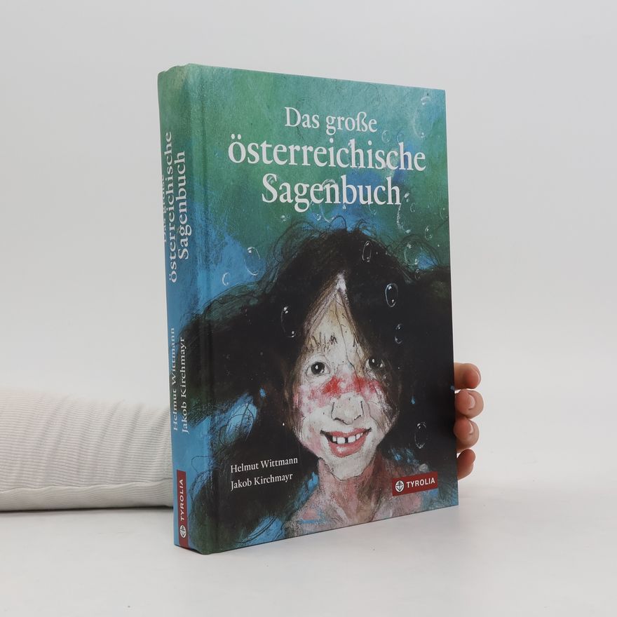 Helmut Wittmann Das große österreichische Sagenbuch