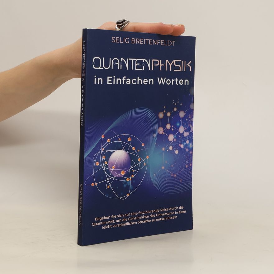 Selig Breitenfeldt Quanten Physik in Einfachen Worten