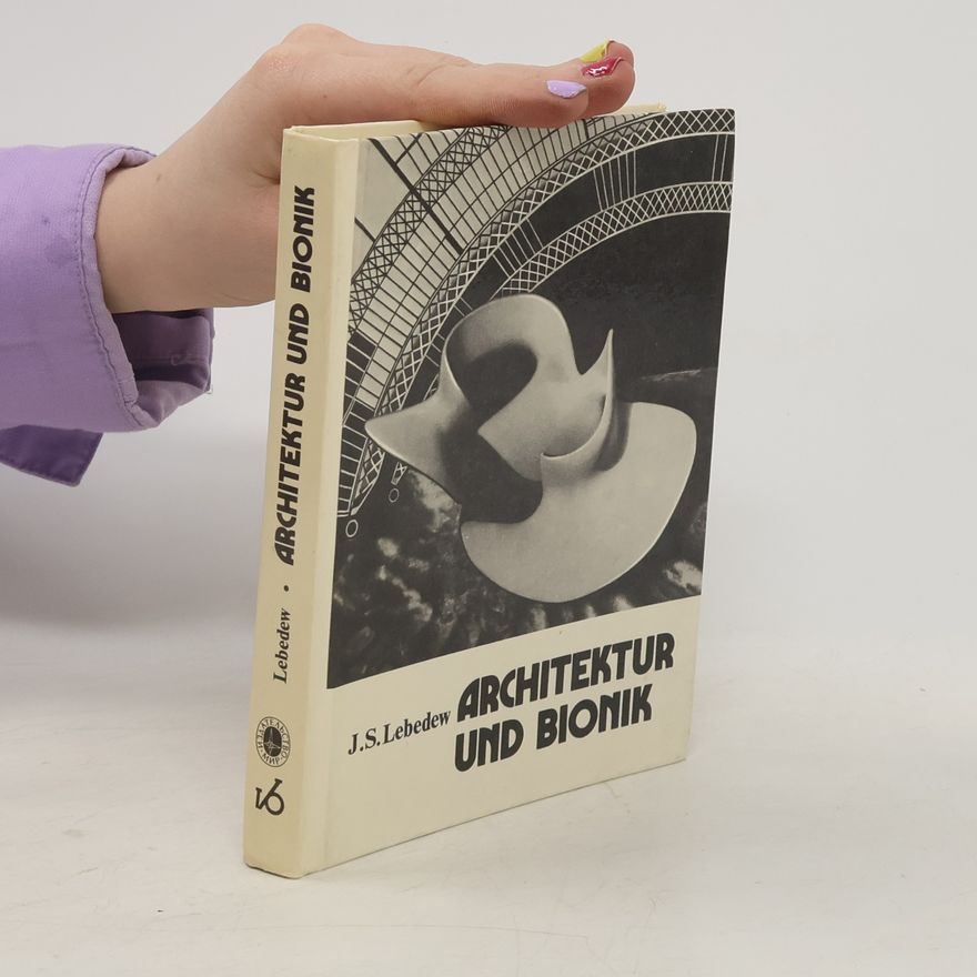 Jurij Sergejevič Lebedev Architektur und Bionik