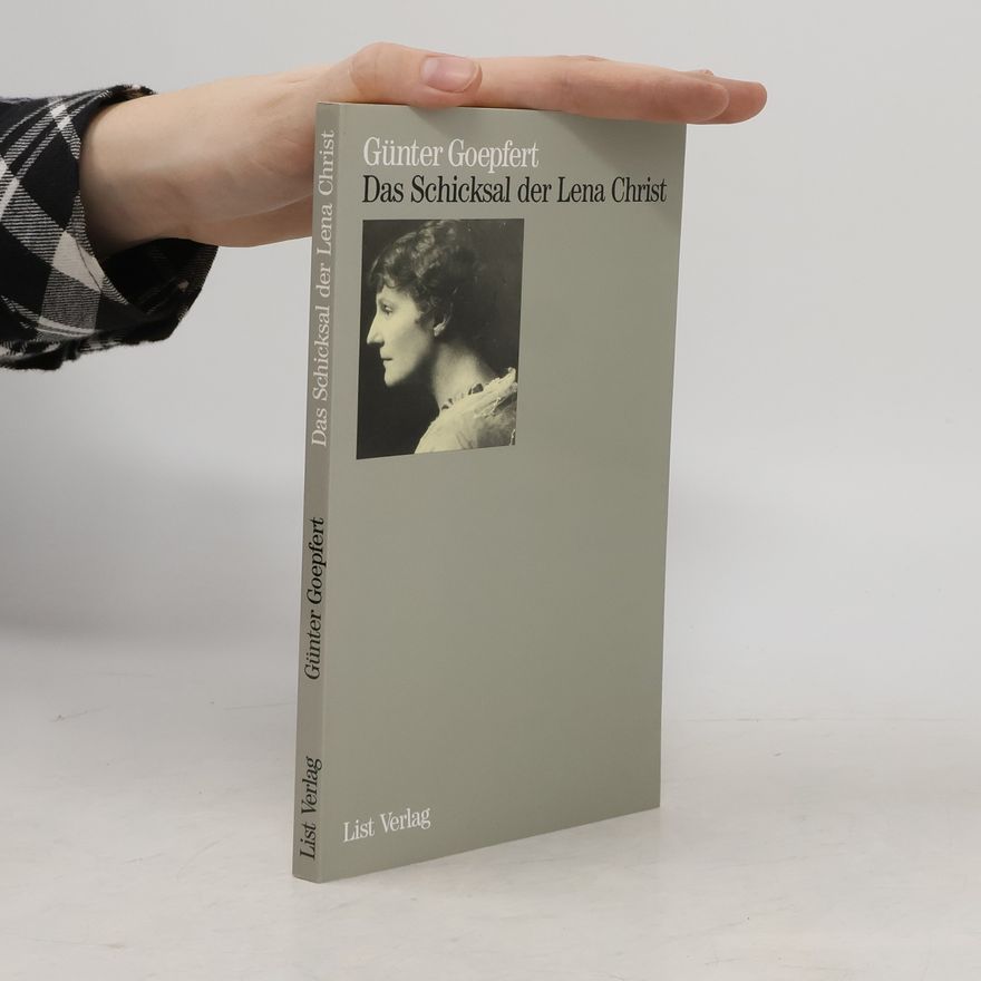 Günter Goepfert Das Schicksal der Lena Christ