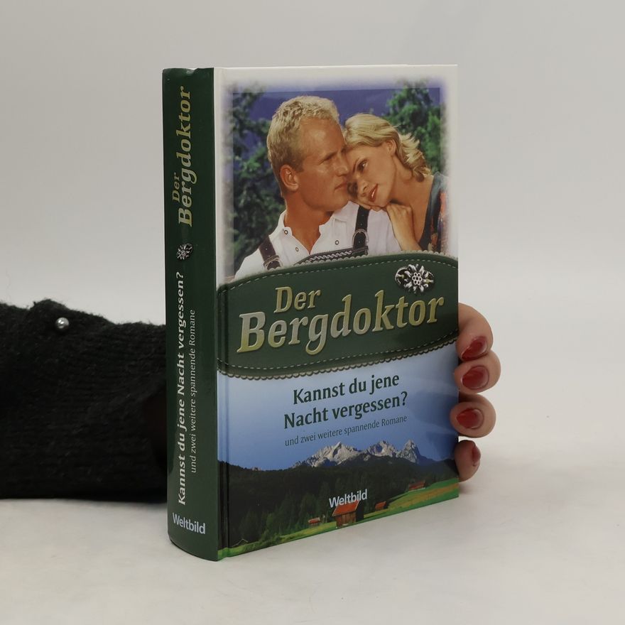 Andreas Kufsteiner Der Bergdoktor. Kannst du jene Nacht vergessen?