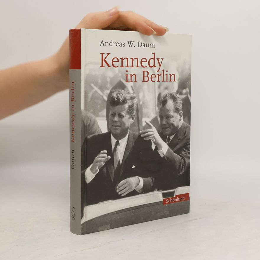 Andreas Daum Kennedy in Berlin