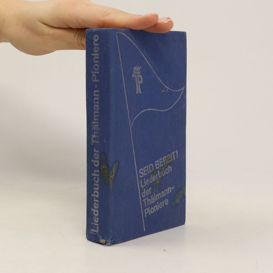 Autorenkollektiv Seid bereit Liederbuch der Thälmann- Pioniere
