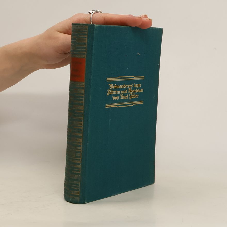 Walther Faber Weltwanderers letzte Fahrten und Abenteuer