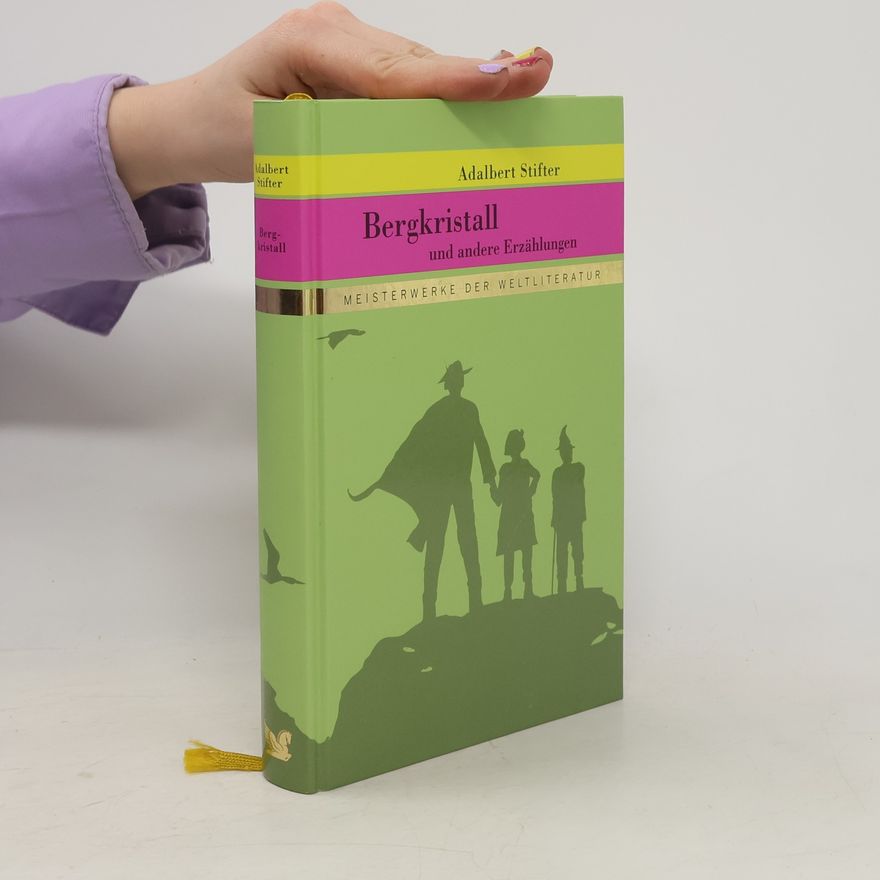 Adalbert Stifter Bergkristall und andere Erzählungen