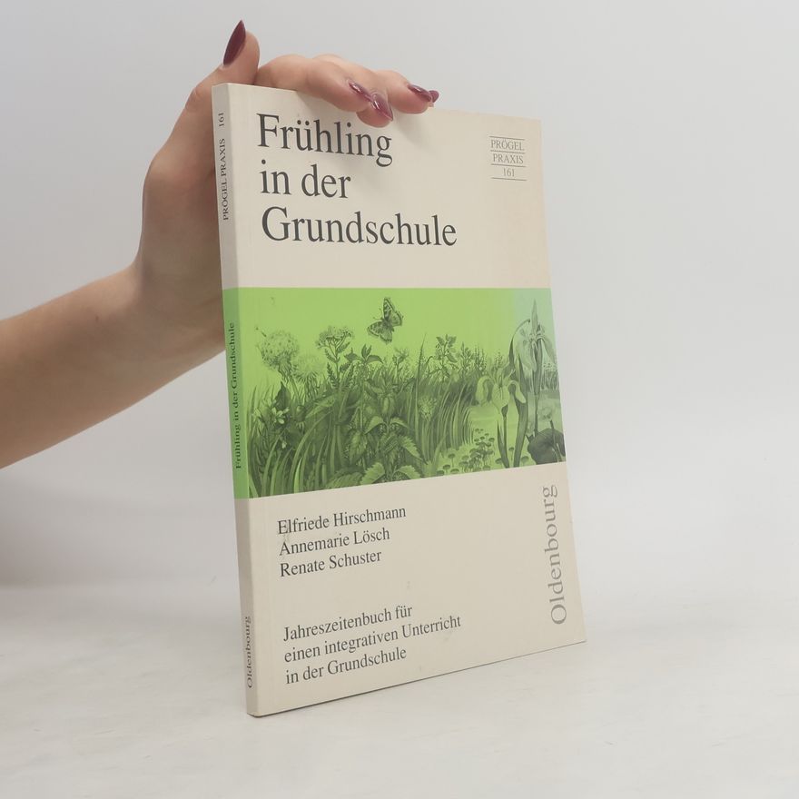 Elfriede Hirschmann Frühling in der Grundschule