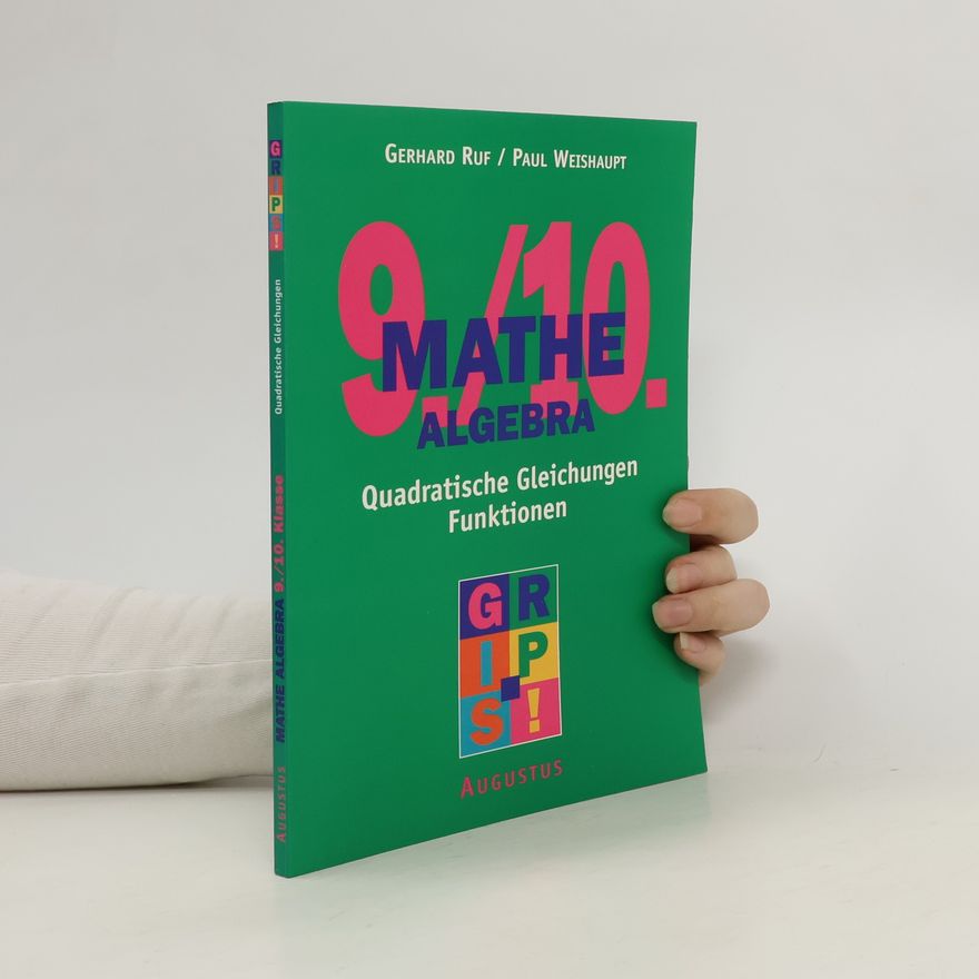 Gerhard Ruf Mathe 9./10. Klasse. Algebra. Quadratische Gleichungen. Funktionen.