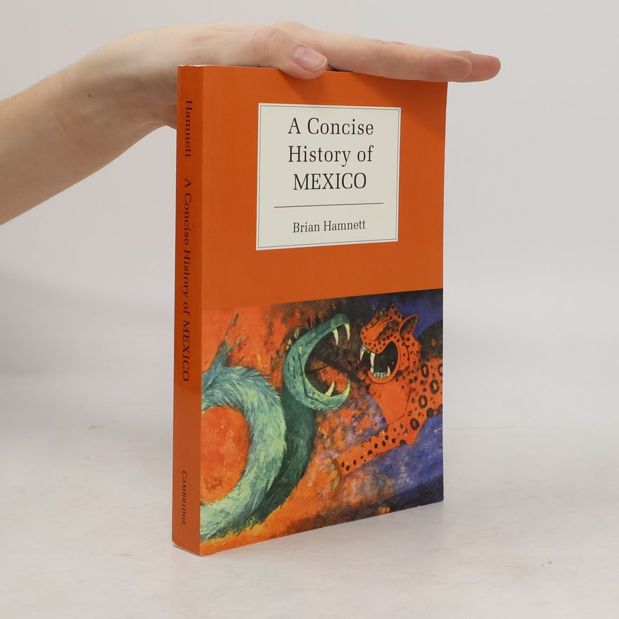 Brian R. Hamnett A Concise History of Mexico