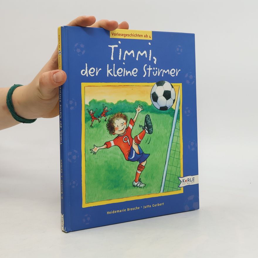 Heidemarie Brosche Timmi, der kleine Stürmer