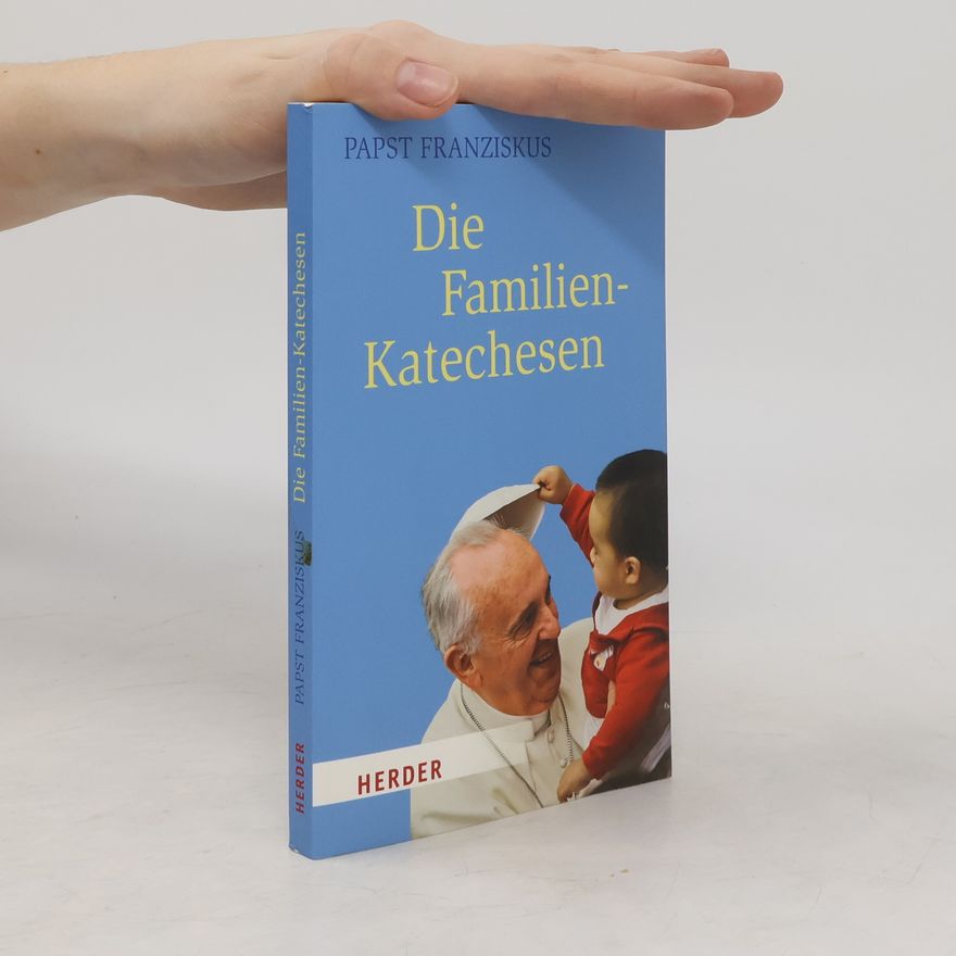 Papež František Die Familien-Katechesen