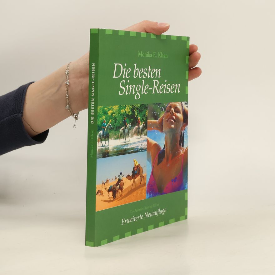 Monika E. Khan Die besten Single-Reisen