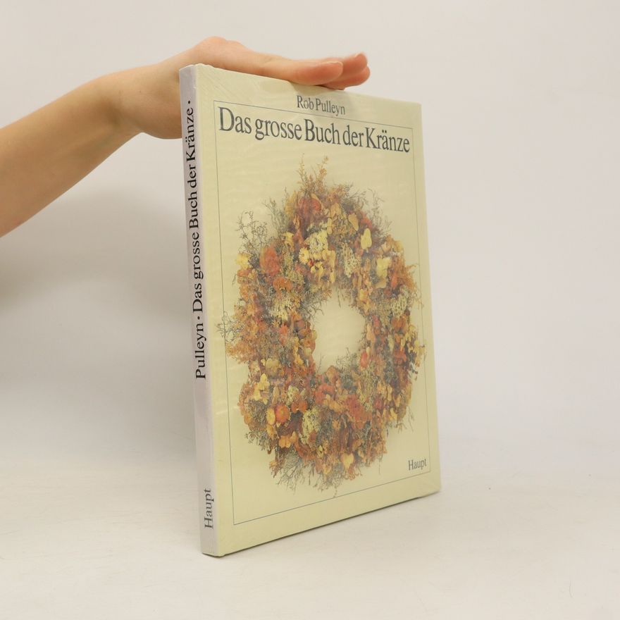 Rob Pulleyn Das grosse Buch der Kränze